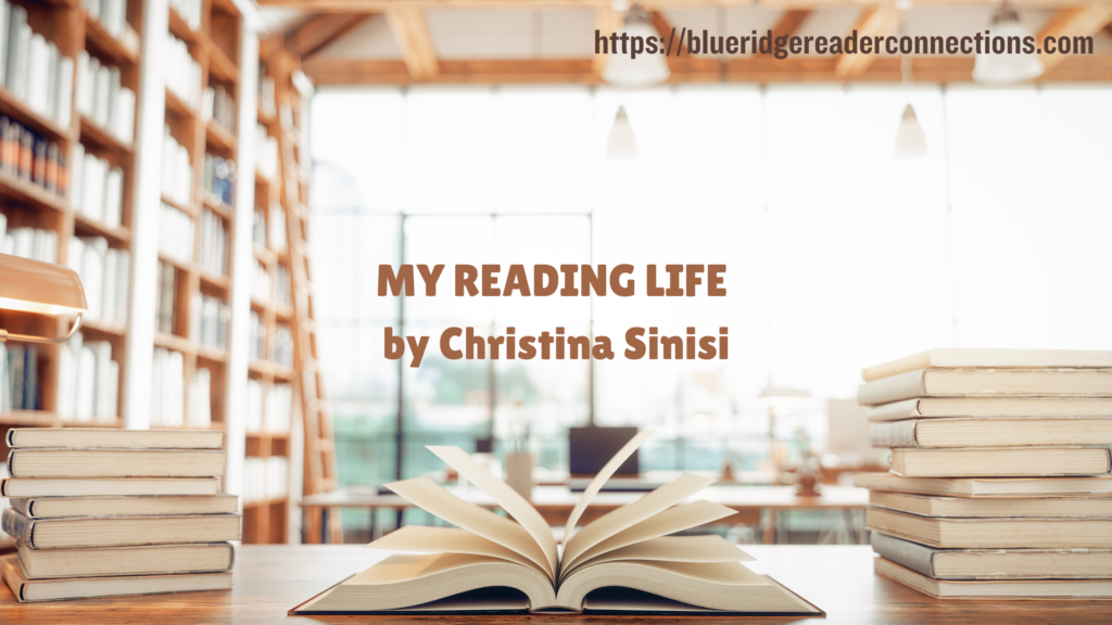 My Reading Life - Christina Sinisi - Blue Ridge Readers Connections ...